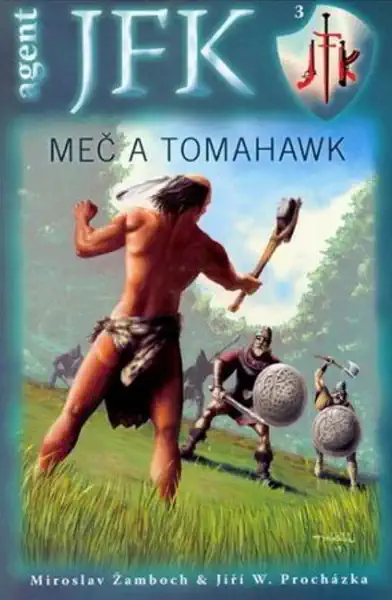 Agent JFK 3 - Meč a tomahawk - Miroslav Žamboch & Jiří W. Procházka /bazarové zboží/