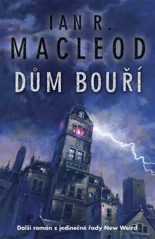 Dům bouří - Ian R. Macleod