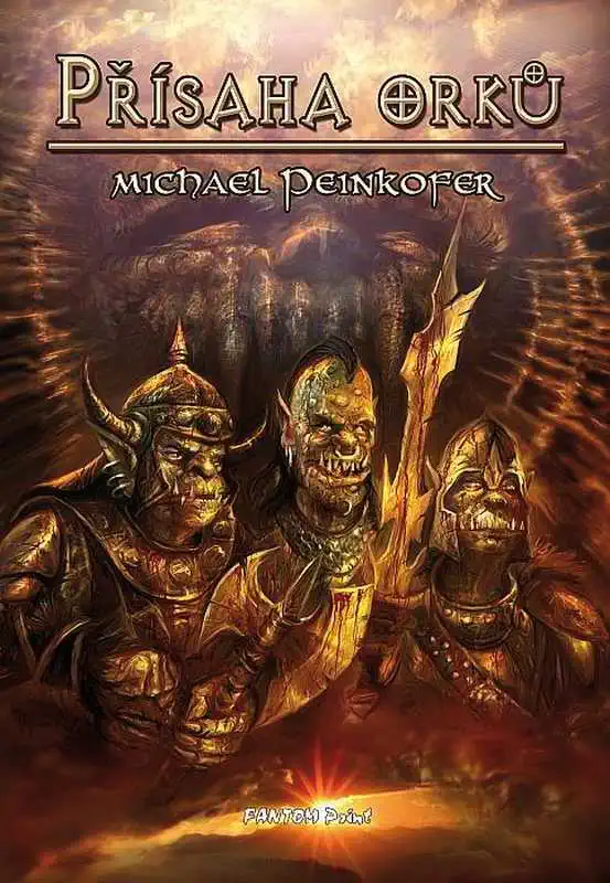 Přísaha Orků - Michael Peinkofer