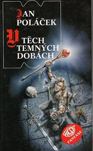 V těch temných dobách - Jan Poláček