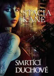Smrtící duchové - Stacia Kane