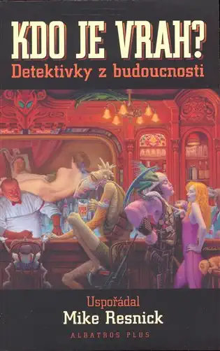 Kdo je vrah? - Mike Resnick