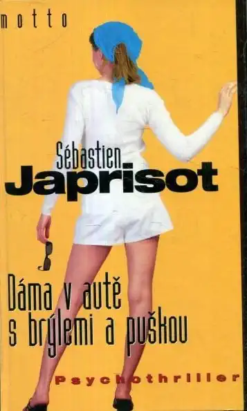 Dáma v autě s brýlemi a puškou - Sébastien Japrisot