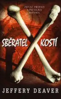 Sběratel kostí - Jeffery Deaver/bazarové zboží/