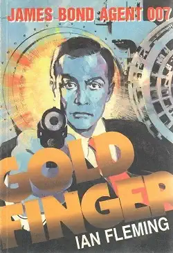 Gold finger - James Bond Agent 007 - Ian Fleming