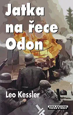 Jatka na řece Odon - Leo Kessler - bazarové zboží