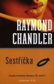 Sestřička - Raymond Chandler /bazarové zboží/