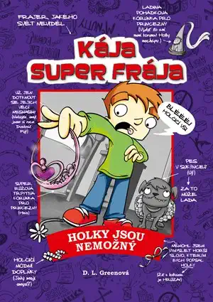 Kája, super frája - Holky jsou nemožný! - D.L. Greenová