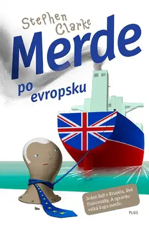 Merde po evropsku - Stephen Clarke
