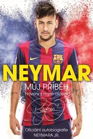 Neymar: Můj příběh - Mauro Beting