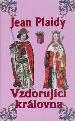 Vzdorující královna - Jean Plaidy /bazarové zboží /