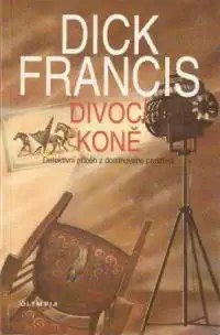 Divocí koně - Dick Francis - bazarové zboží