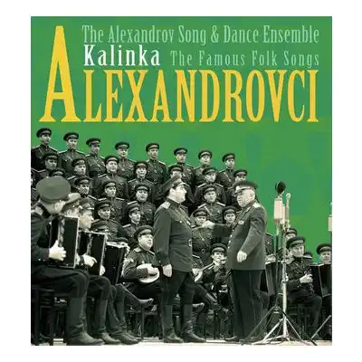 Alexandrovci - The Alexandrov Song & Dance Ensemble Kalinka - The Famous Folk Songs - CD /plast/