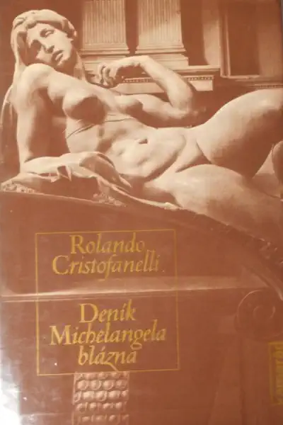 Deník Michelangelova blázna - Rolando Cristofanelli /bazarové zboží/