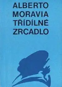 Třídílné zrcadlo - Alberto Moravia /bazarové zboží/