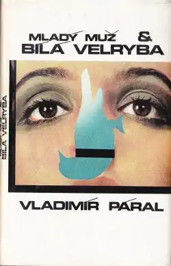 Mladý muž & Bílá velryba - Vladimír Páral /bazarové zboží/