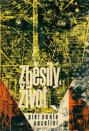 Zběsilý život - Pier Paolo Pasolini /bazarové zboží/