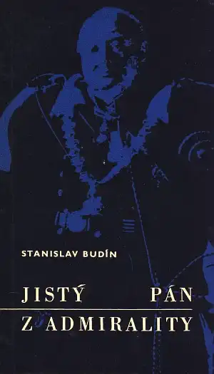 Jistý pán z admirality - Stanislav Budín /bazarové zboží/
