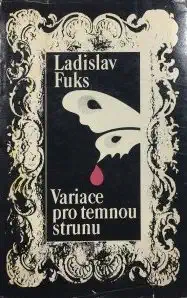 Variace pro temnou strunu - Ladislav Fuks /bazarové zboží/