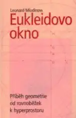 Eukleidovo okno - Leonard Mlodinow /bazarové zboží/