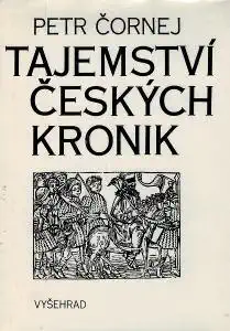 Tajemství českých kronik - Petr Čornej /bazarové zboží/
