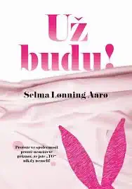 Už budu! - Selma Lonning Aaro /bazarové zboží/