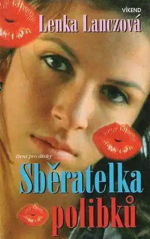 Sběratelka polibků - Lenka Lanczová /bazarové zboží/