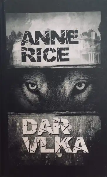 Dar vlka - Anne Rice /bazarové zboží/