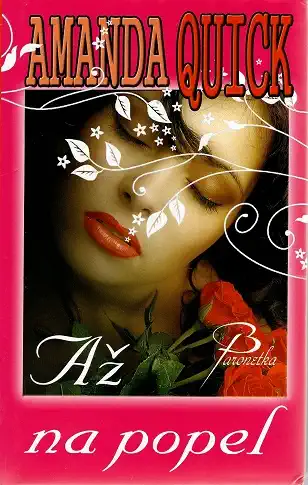 Až na popel - Amanda Quick ( bazarové zboží )