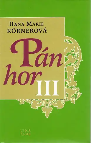 Pán hor 3 - Hana Marie Körnerová ( bazarové zboží )