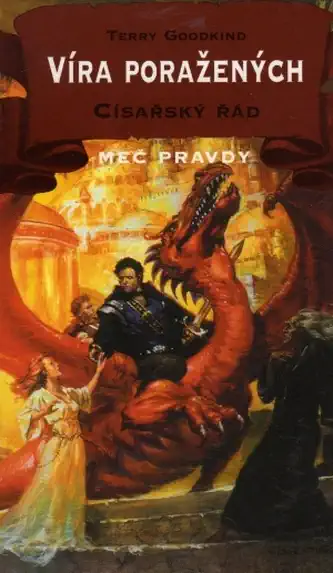 Víra poražených - císařský řád - Terry Goodkind - bazarové zboží