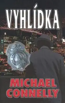 Vyhlídka - Michael Connelly /bazarové zboží/