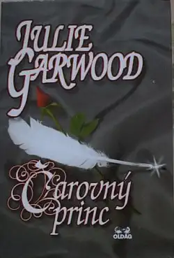 Čarovný princ - Julie Garwood ( bazarové zboží )