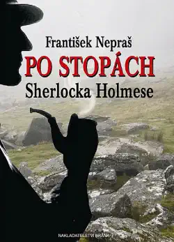 Po stopách Sherlocka Holmese - František Nepraš ( bazarové zboží )