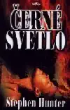 Černé světlo - Stephen Hunter - bazarové zboží