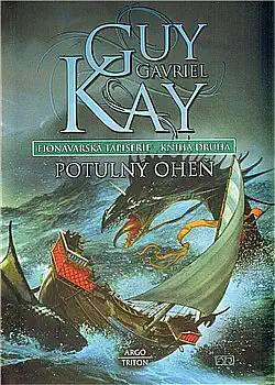 Potulný oheň - Guy Gavriel Kay - bazarové zboží