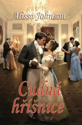 Cudná hříšnice - Alissa Johnson