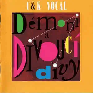 C & K Vocal - Démoni a Divoucí divy - CD /plast/