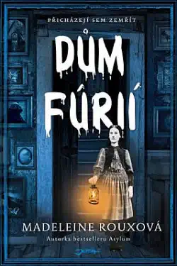 Dům fúrií - Madeleine Roux