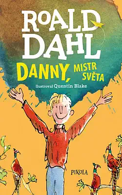 Danny, mistr světa - Roald Dahl