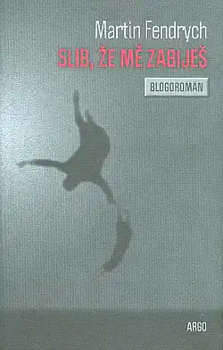 Slib, že mě zabiješ - Martin Fendrych - bazarové zboží