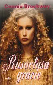 Rusovlasá grácie - Connie Brockway - bazarové zboží