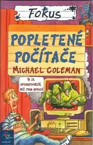 Fokus - Popletené počítače - Michael Coleman