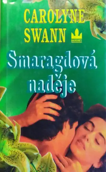 Smaragdová naděje - Carolyne Swann