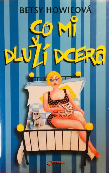 Co mi dluží dcera - Betsy Howieová