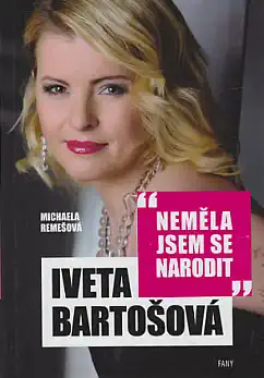 Iveta Bartošová - Neměla jsem se narodit - Michaela Remešová /bazarové zboží/