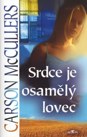 Srdce je osamělý lovec - Carson McCullers