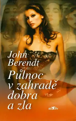 Půlnoc v zahradě dobra a zla - John Berendt ( bazarové zboží )
