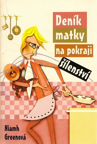 Deník matky na pokraji šílenství - Niamh Green ( bazarové zboží )
