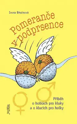 Pomeranče v podprsence - Ivona Březinová